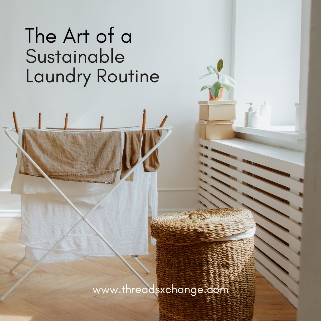 The Art of a Sustainable Laundry Routine