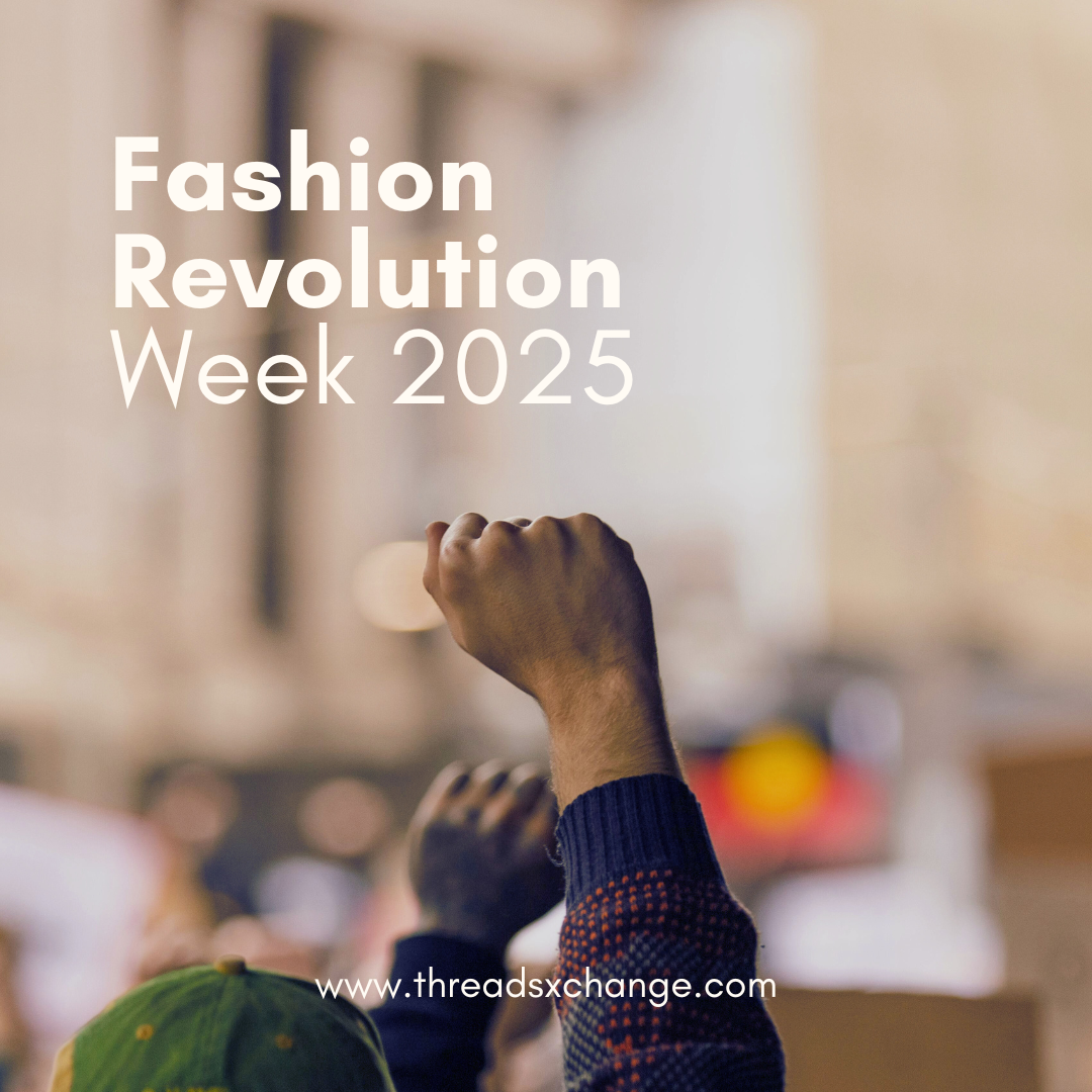 Fashion Revolution Week 2025